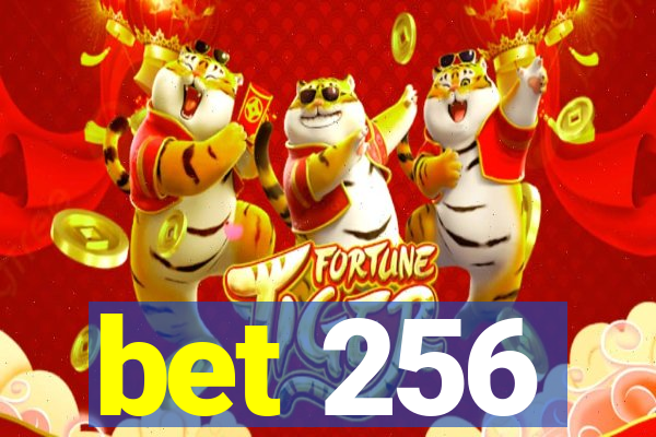 bet 256